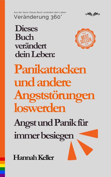 Produktbild: Dieses Buch ver&auml;ndert dein Leben: Panikattacken und andere Angstst&ouml;rungen loswerden