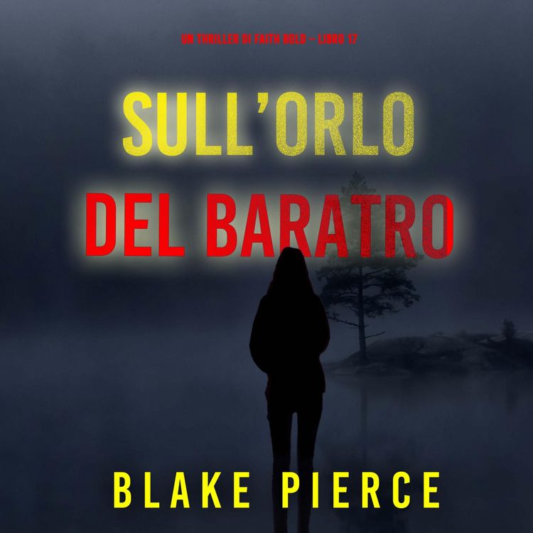 Produktbild: Sull'Orlo Del Baratro (Un Thriller di Faith Bold &ndash; Libro 17)