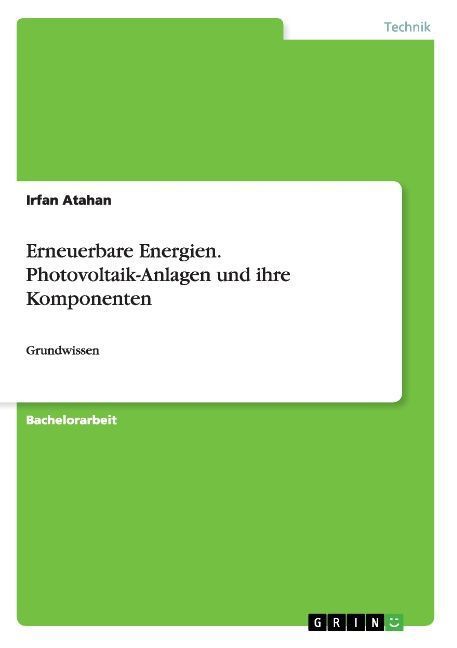 Produktbild: Erneuerbare Energien. Photovoltaik-Anlagen und ihre Komponenten