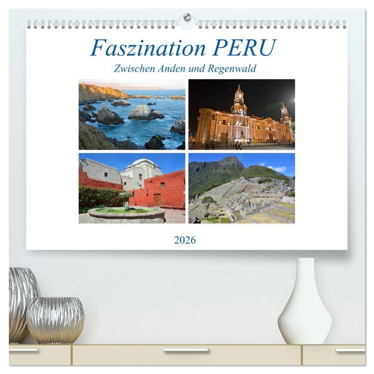 Produktbild: Faszination PERU, zwischen Anden und Regenwald (hochwertiger Premium Wandkalender 2026 DIN A2 quer), Kunstdruck in Hochglanz