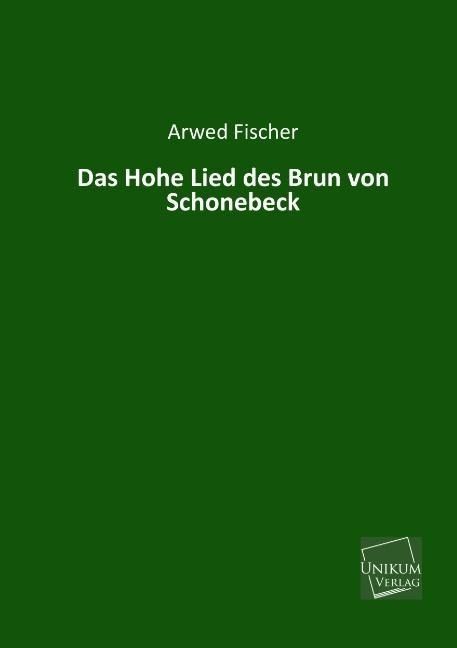 Produktbild: Fischer, A: Hohe Lied des Brun von Schonebeck