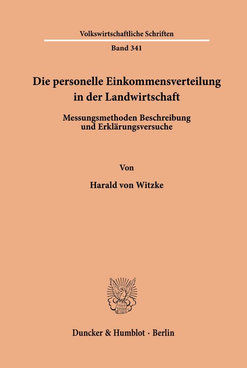 Produktbild: Die personelle Einkommensverteilung in der Landwirtschaft. Messungsmethoden, Beschreibung und Erkl&auml;rungsversuche.