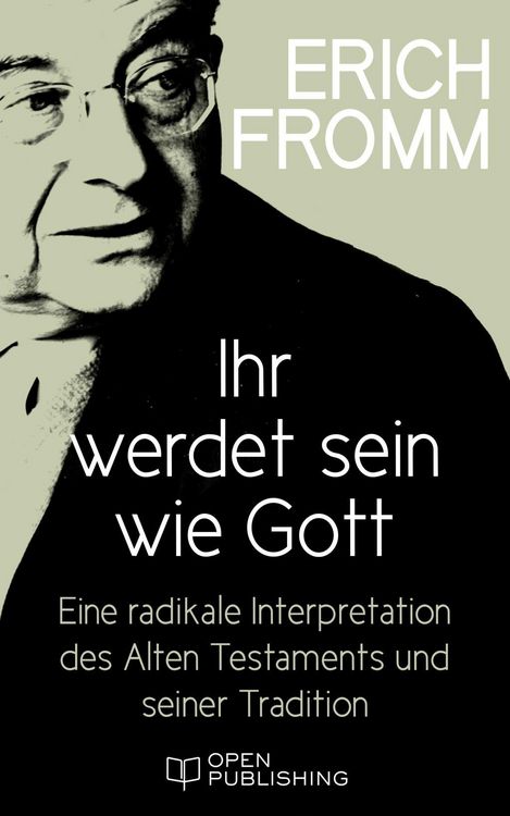 Produktbild: Ihr werdet sein wie Gott. Eine radikale Interpretation des Alten Testaments und seiner Tradition