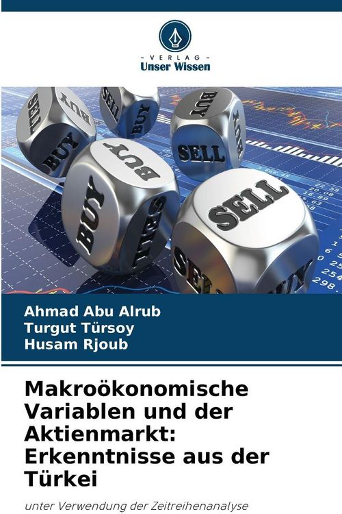 Produktbild: Makro&ouml;konomische Variablen und der Aktienmarkt: Erkenntnisse aus der T&uuml;rkei