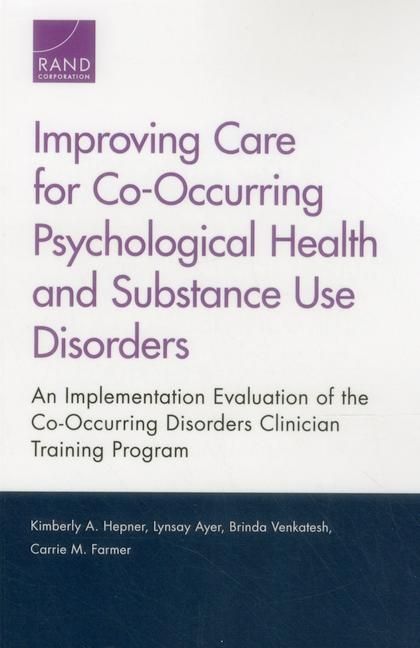 Produktbild: Improving Care for Co-Occurring Psychological Health and Substance Use Disorders