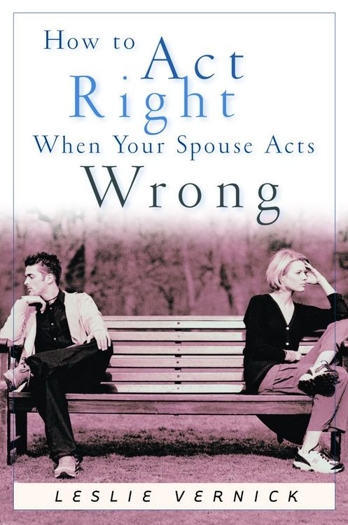 Produktbild: How to Act Right When Your Spouse Acts Wrong