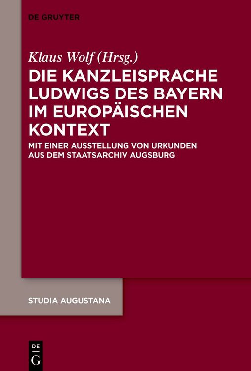 Produktbild: Die Kanzleisprache Ludwigs des Bayern im europ&auml;ischen Kontext