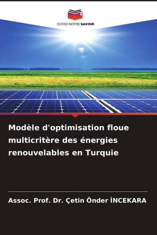Produktbild: Mod&egrave;le d'optimisation floue multicrit&egrave;re des &eacute;nergies renouvelables en Turquie