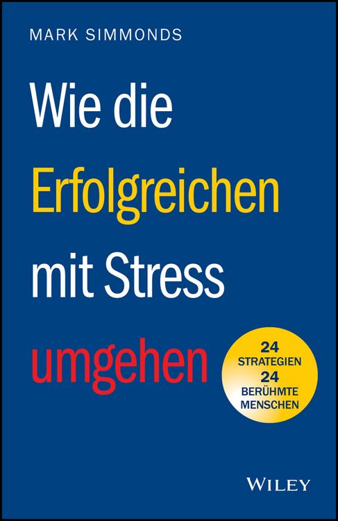 Produktbild: Wie die Erfolgreichen mit Stress umgehen