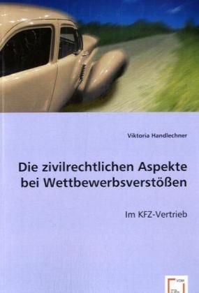 Produktbild: Handlechner, V: Die zivilrechtlichen Aspekte bei Wettbewerbs