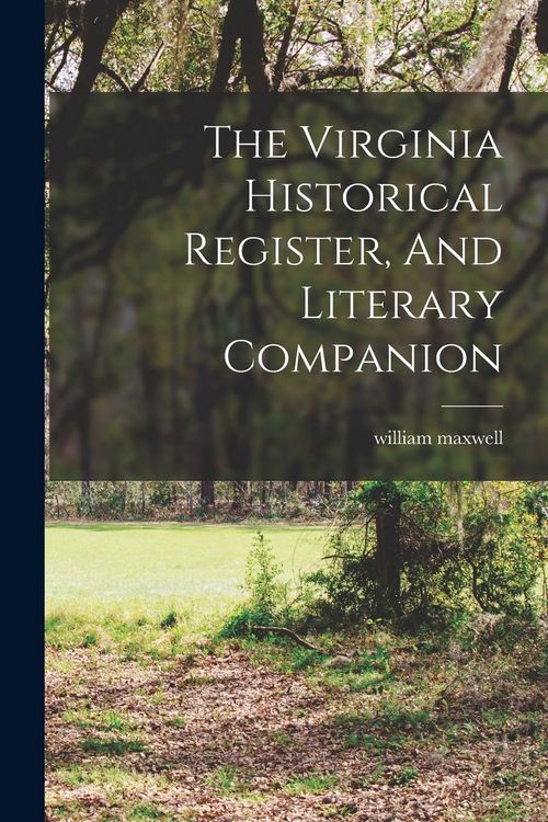 Produktbild: The Virginia Historical Register, And Literary Companion