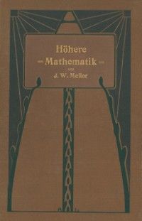 Höhere Mathematik für Studierende der Chemie und Physik und verwandter Wissensgebiete