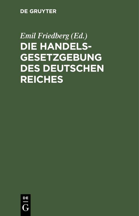 Produktbild: Die Handelsgesetzgebung des Deutschen Reiches
