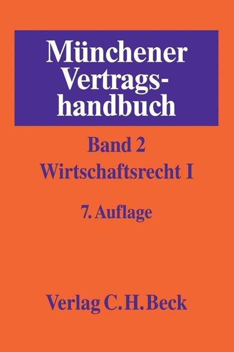 Produktbild: M&uuml;nchener Vertragshandbuch Bd. 2: Wirtschaftsrecht I