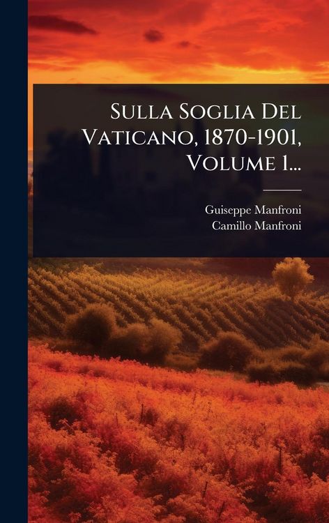 Produktbild: Sulla Soglia Del Vaticano, 1870-1901, Volume 1...