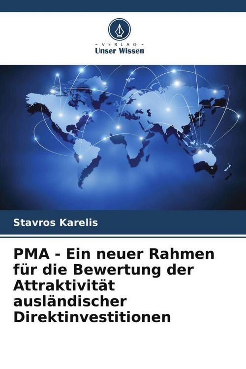 Produktbild: PMA - Ein neuer Rahmen f&uuml;r die Bewertung der Attraktivit&auml;t ausl&auml;ndischer Direktinvestitionen