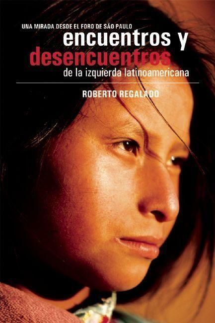 Produktbild: Encuentros Y Desencuentros de la Izquierda Latinoamericana: Una Mirada Desde El Foro de Sao Paulo