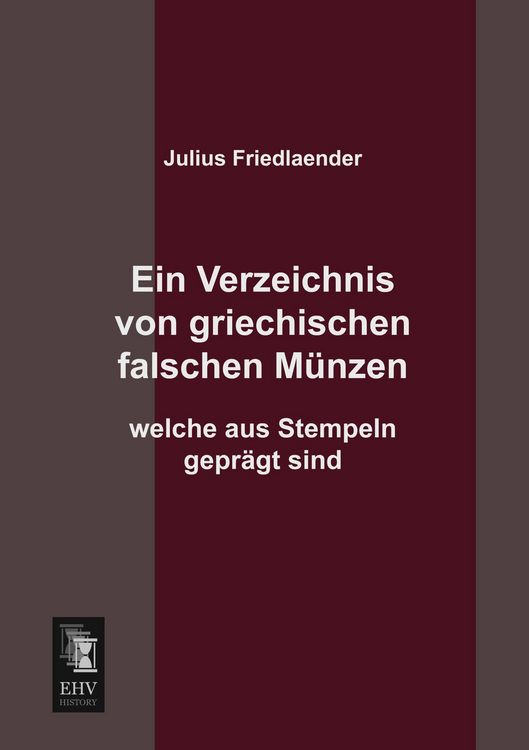 Produktbild: Ein Verzeichnis von griechischen falschen M&uuml;nzen welche aus Stempeln gepr&auml;gt sind