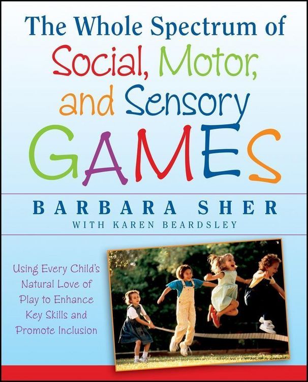 Produktbild: The Whole Spectrum of Social, Motor and Sensory Games