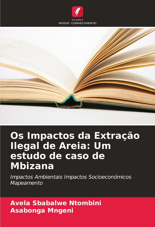 Produktbild: Os Impactos da Extra&ccedil;&atilde;o Ilegal de Areia: Um estudo de caso de Mbizana