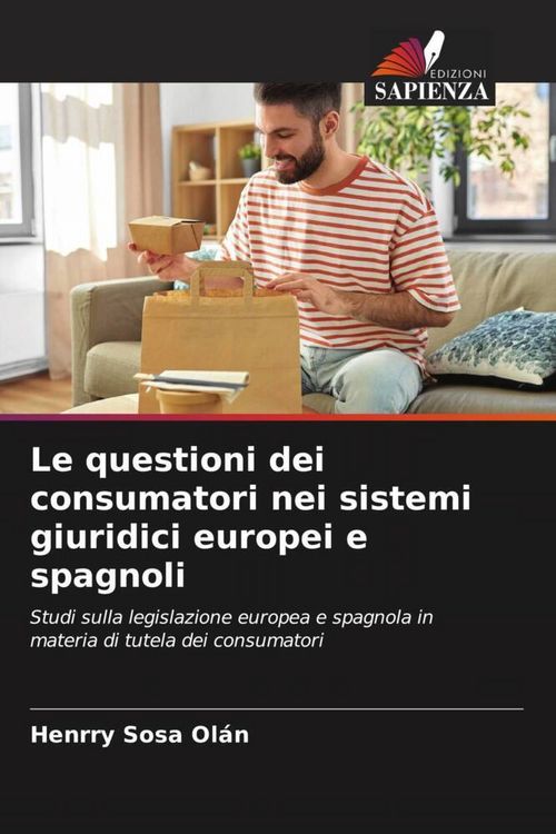 Produktbild: Le questioni dei consumatori nei sistemi giuridici europei e spagnoli