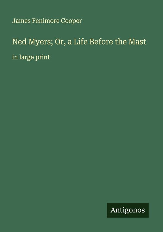 Produktbild: Ned Myers; Or, a Life Before the Mast