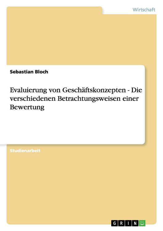Produktbild: Evaluierung von Gesch&auml;ftskonzepten - Die verschiedenen Betrachtungsweisen einer Bewertung