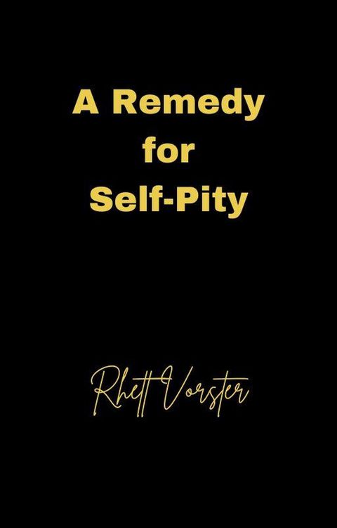 Produktbild: A Remedy for Self-Pity