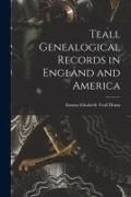 Produktbild: Teall Genealogical Records in England and America