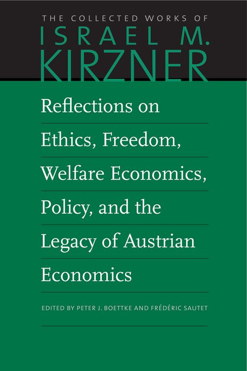 Produktbild: Reflections on Ethics, Freedom, Welfare Economics, Policy, and the Legacy of Austrian Economics