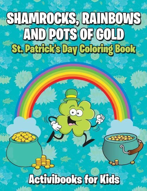 Produktbild: Shamrocks, Rainbows, and Pots of Gold: St. Patrick's Day Coloring Book