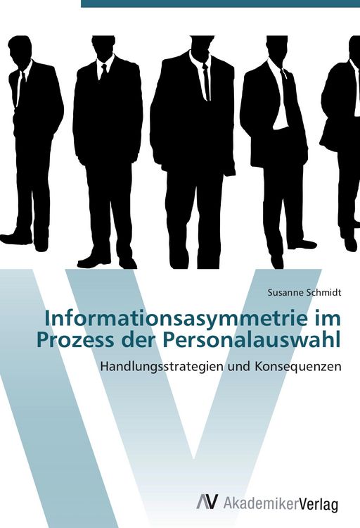 Produktbild: Informationsasymmetrie im Prozess der Personalauswahl