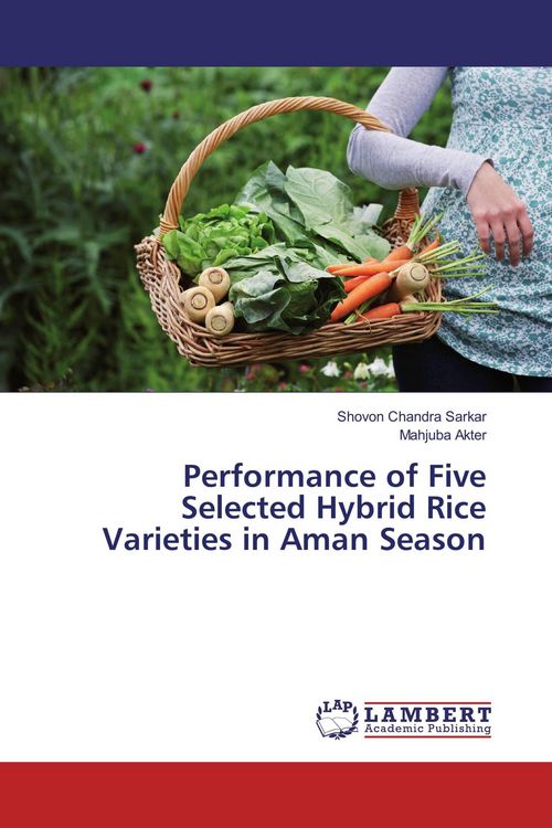 Produktbild: Performance of Five Selected Hybrid Rice Varieties in Aman Season