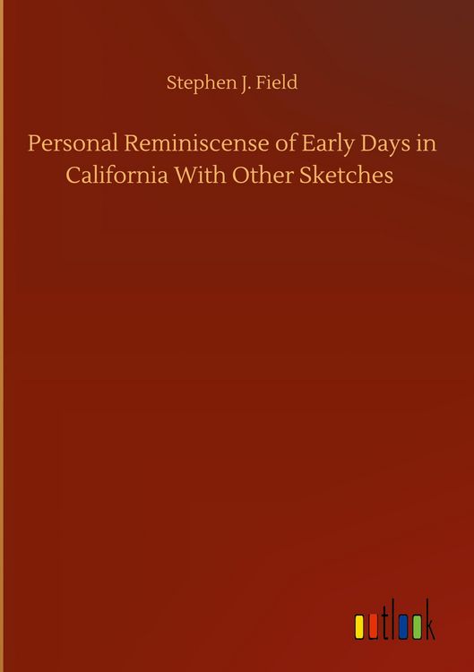 Produktbild: Personal Reminiscense of Early Days in California With Other Sketches