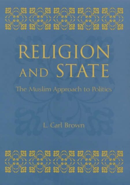 Produktbild: Brown, L: Religion & State - The Muslim Approach to Politics