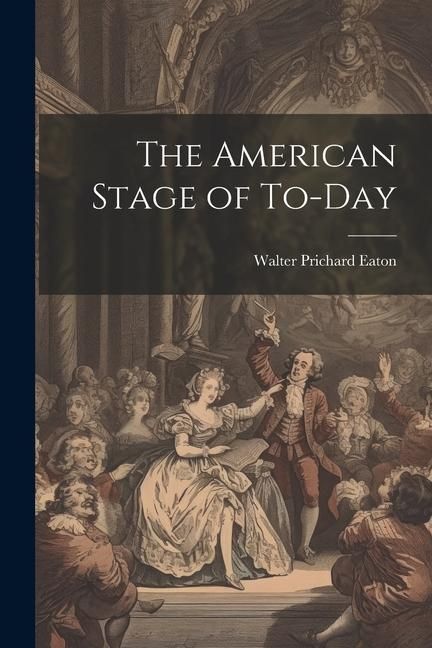 Produktbild: The American Stage of To-day