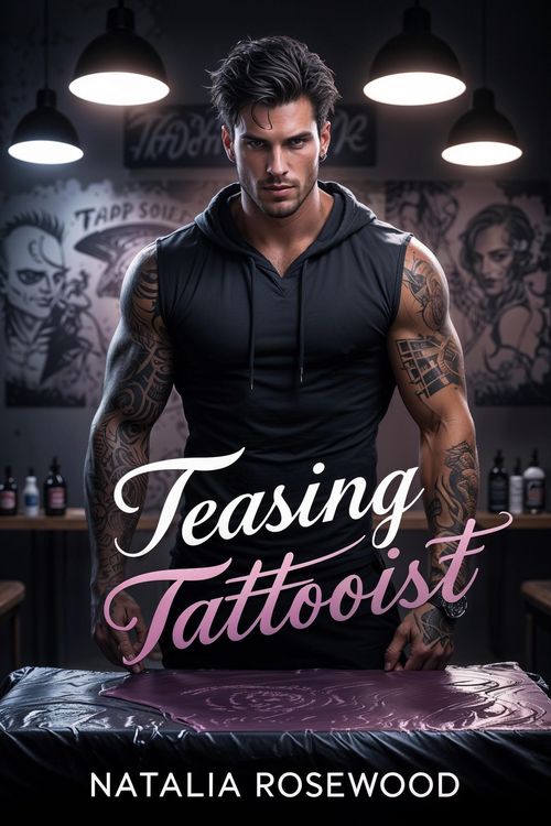 Produktbild: Teasing Tattooist: A Forbidden, Bad Boy Romance (Hard to Handle)