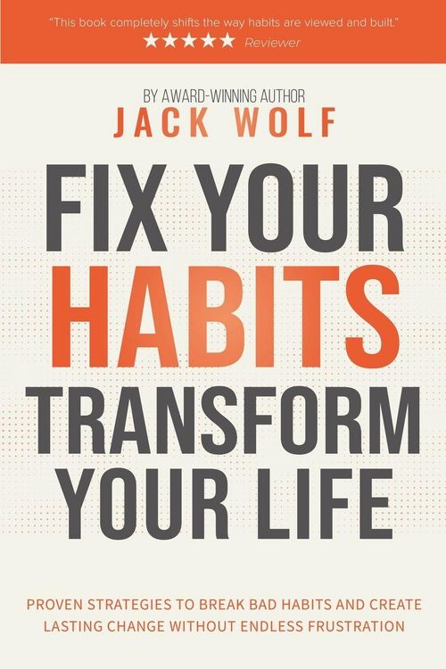 Produktbild: Fix Your Habits, Transform Your Life