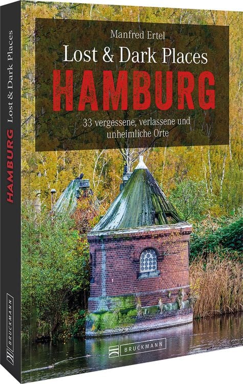 Bild vom Artikel Lost & Dark Places Hamburg vom Autor Manfred Ertel