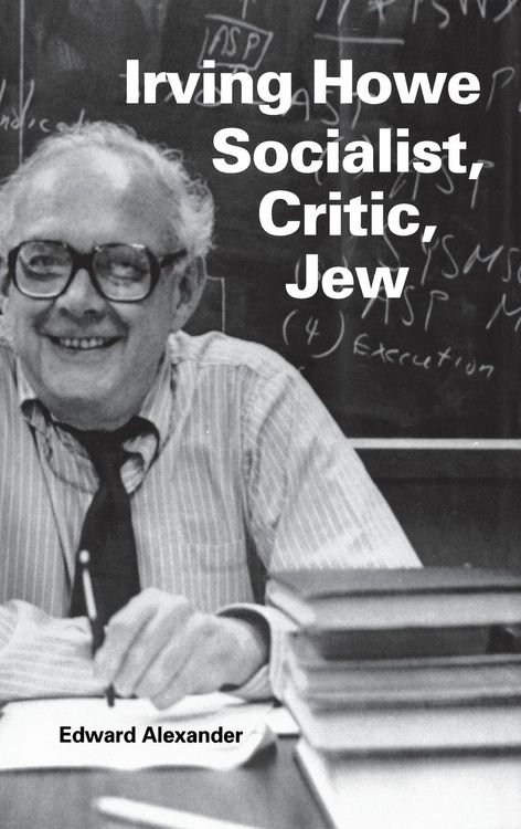 Produktbild: Irving Howe - Socialist, Critic, Jew