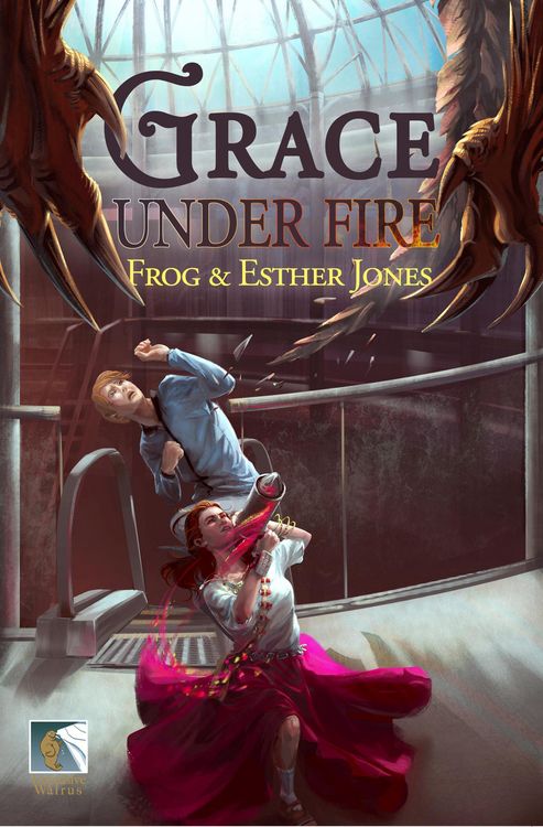 Produktbild: Grace Under Fire (Gift of Grace Urban Fantasy Action Adventure, #1)