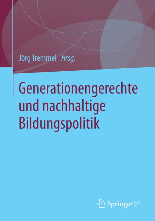 Produktbild: Generationengerechte und nachhaltige Bildungspolitik
