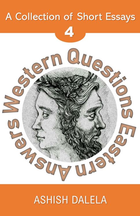 Produktbild: Western Questions Eastern Answers: A Collection of Short Essays - Volume 4