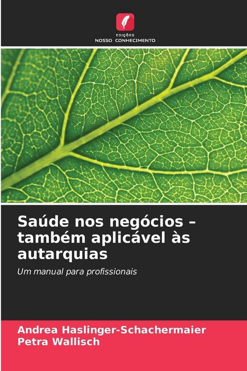 Produktbild: Sa&uacute;de nos neg&oacute;cios - tamb&eacute;m aplic&aacute;vel &agrave;s autarquias