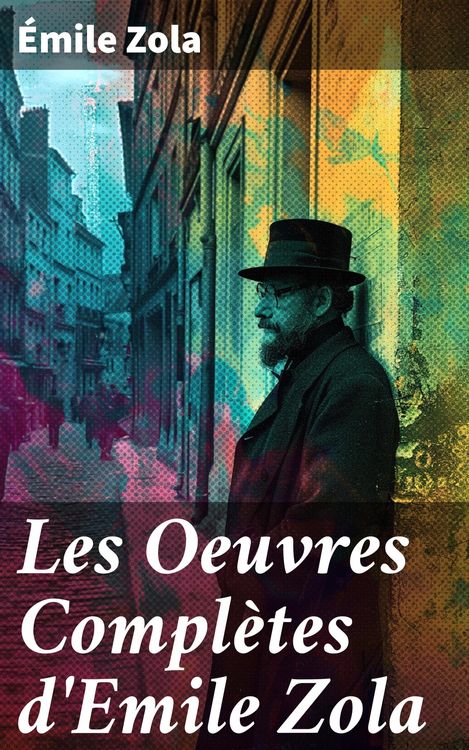 Produktbild: Les Oeuvres Compl&egrave;tes d'Emile Zola