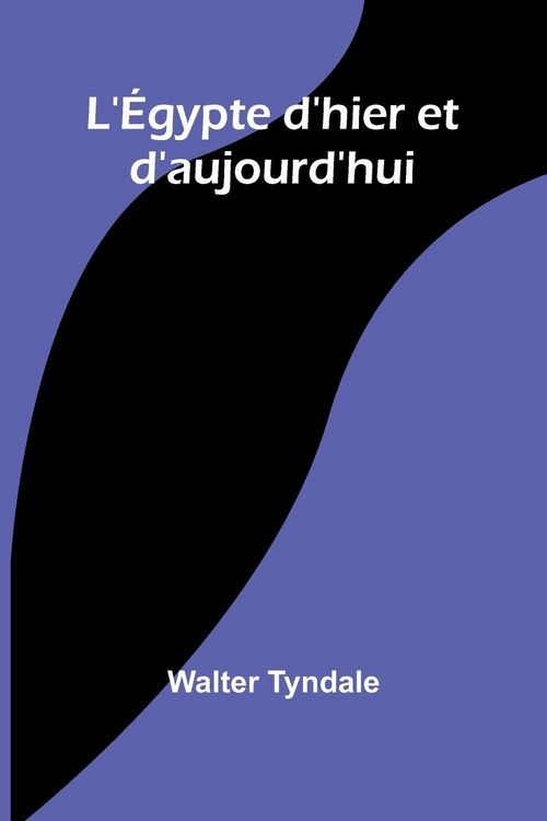 Produktbild: L'&Eacute;gypte d'hier et d'aujourd'hui