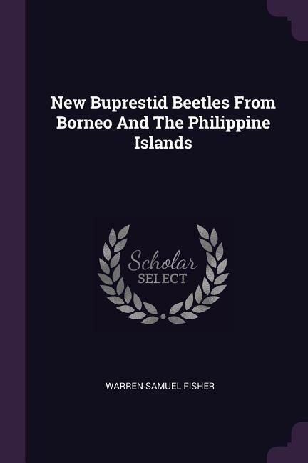 Produktbild: New Buprestid Beetles From Borneo And The Philippine Islands