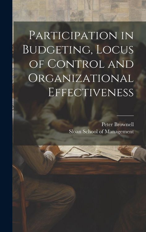 Produktbild: Participation in Budgeting, Locus of Control and Organizational Effectiveness