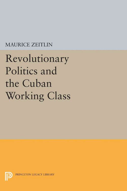 Produktbild: Revolutionary Politics and the Cuban Working Class