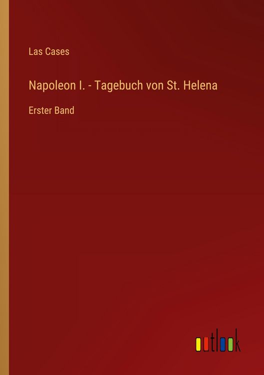 Produktbild: Napoleon I. - Tagebuch von St. Helena